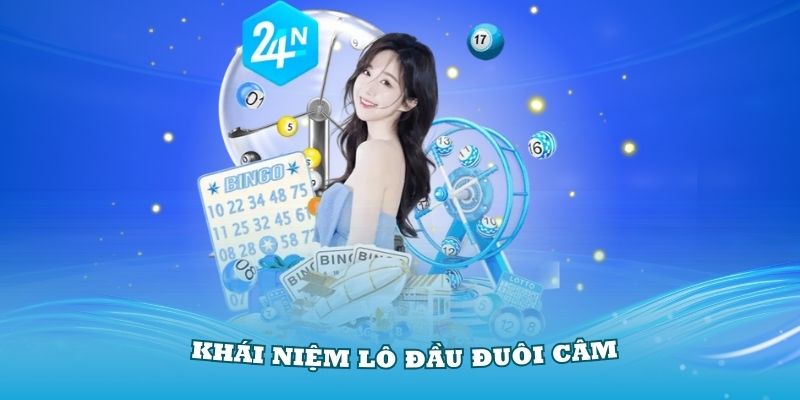 Tìm hiểu chi tiết hơn về khái niệm lô đầu đuôi cấm đánh con gì